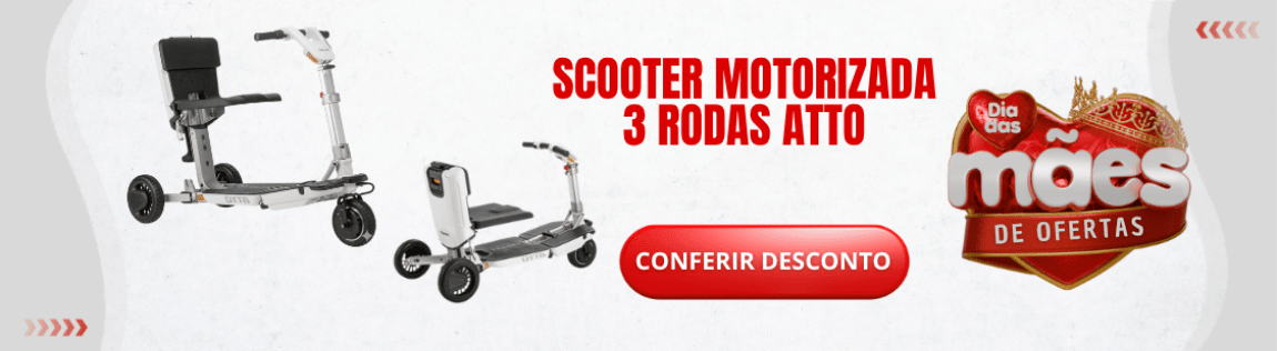 Promoção Dia das Mães | SCOOTER MOTORIZADA 3 RODAS ATTO